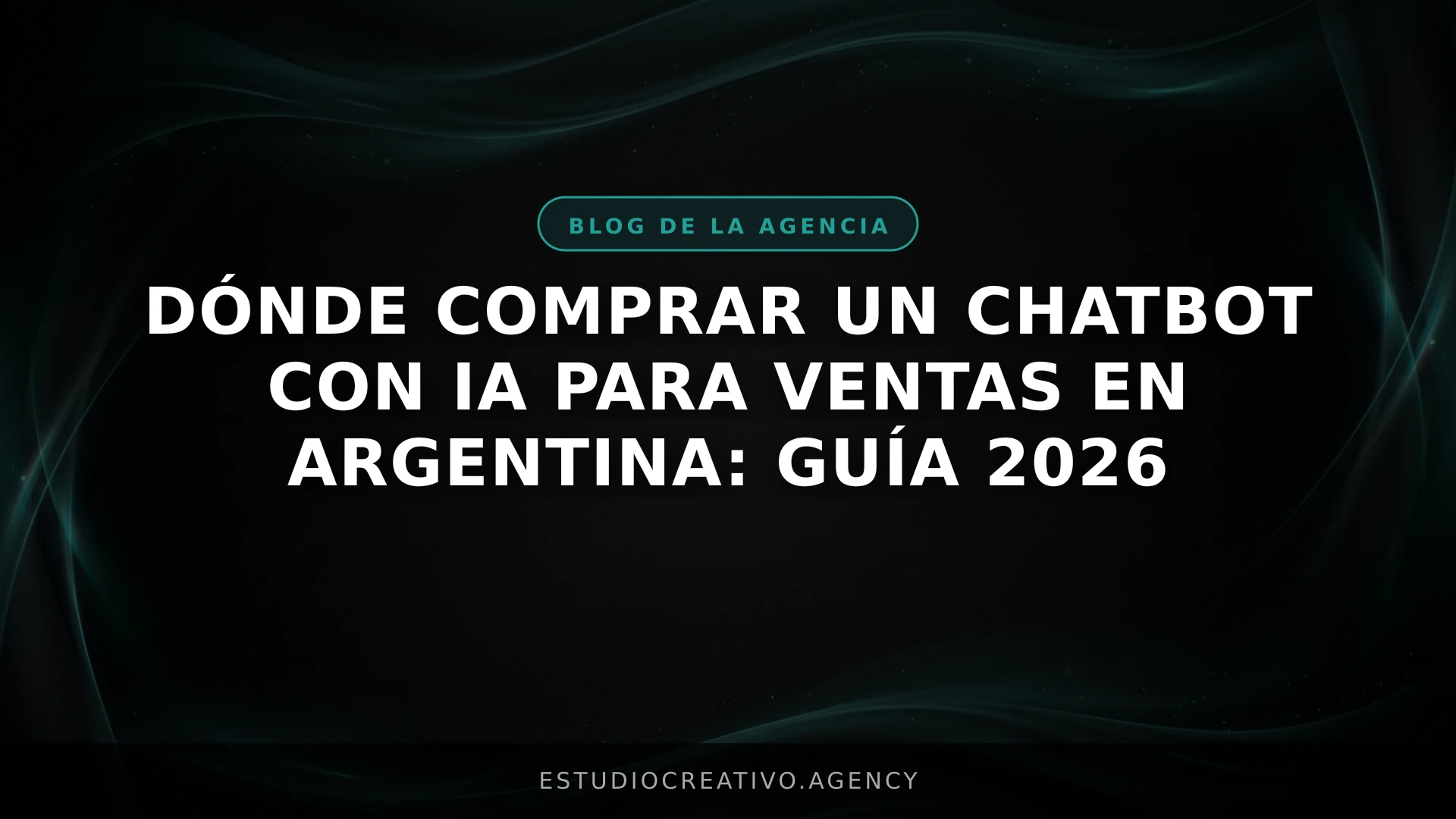 Dónde Comprar un Chatbot con IA para Ventas en Argentina: Guía 2026