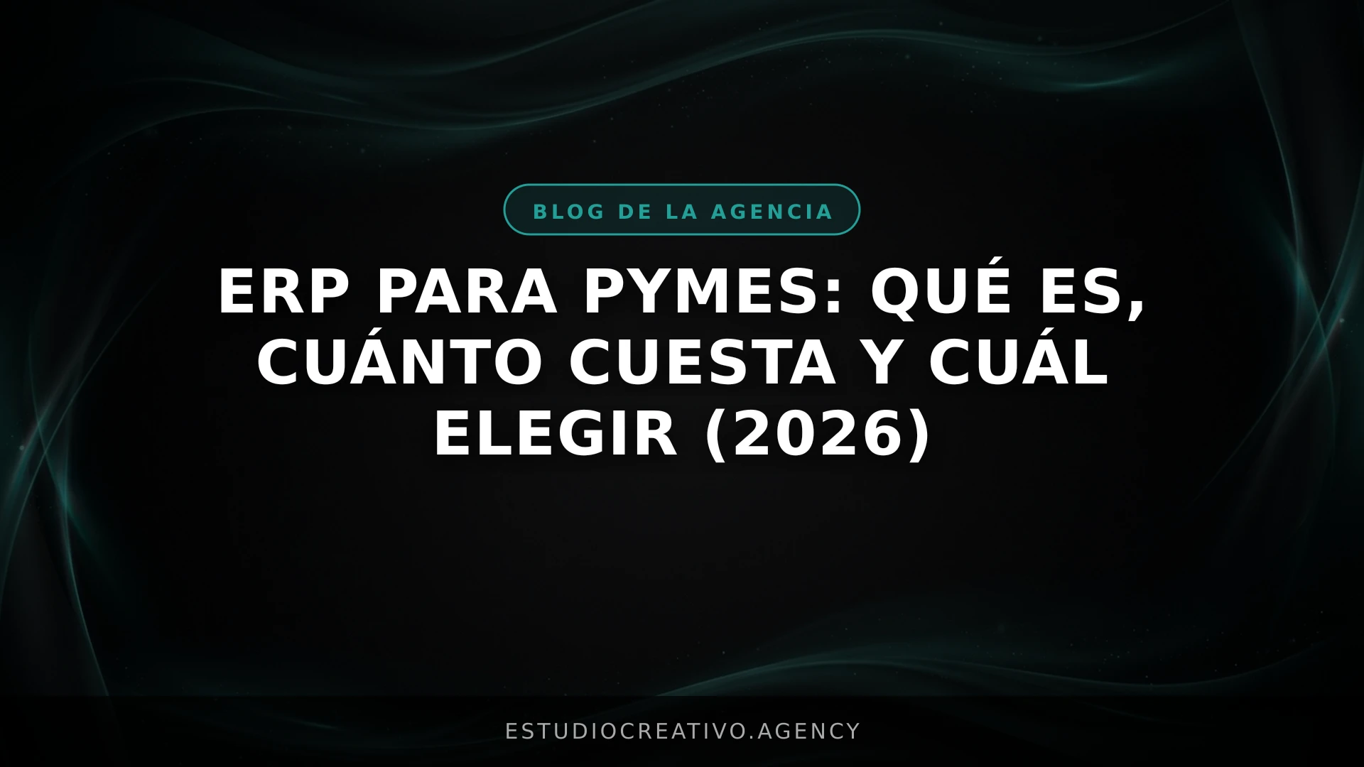 ERP para PYMEs: Qué es, cuánto cuesta y cuál elegir (2026)