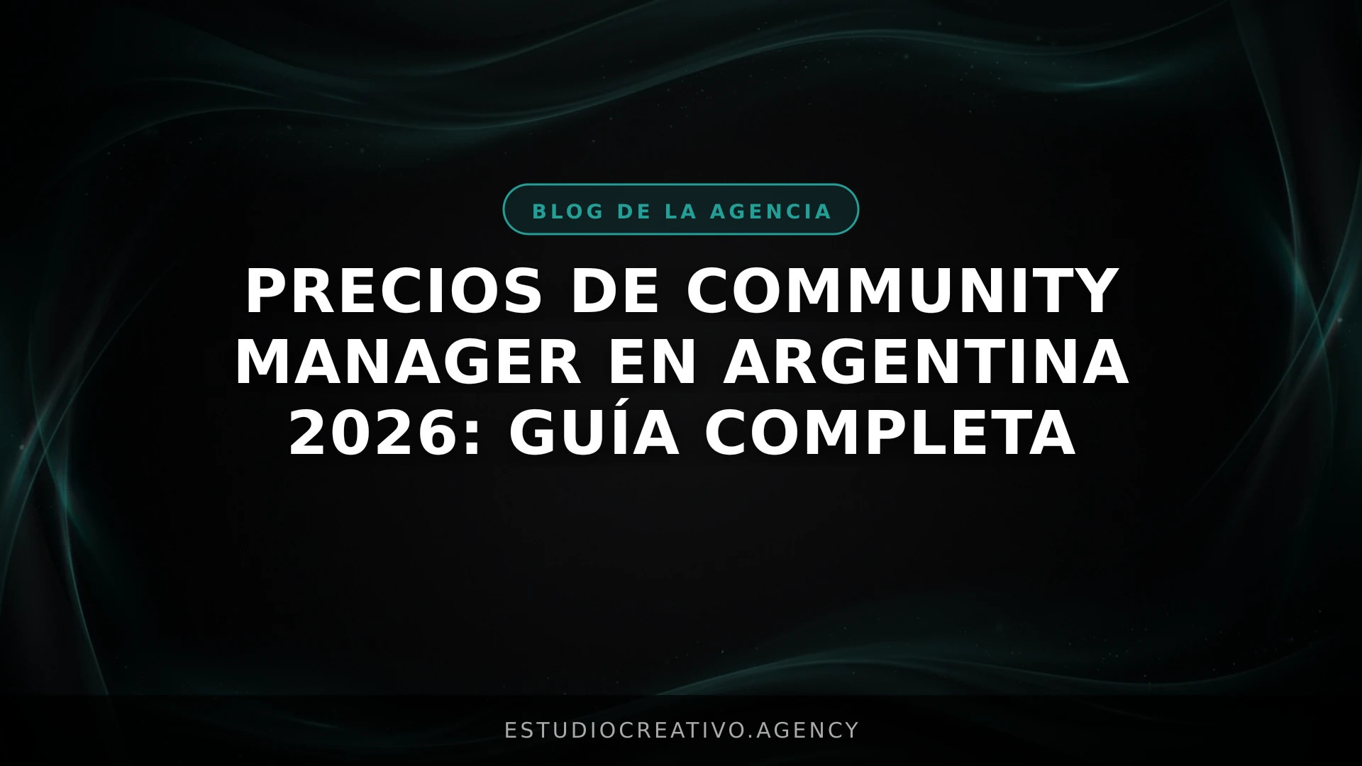 Precios de Community Manager en Argentina 2026: Guía completa